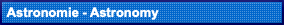   Astronomie - Astronomy